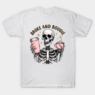 "Broke and Bougie" Skeleton Drinking Coffee T-Shirt